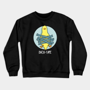 Duck Tape Cute Duct Tape Duck Pun Crewneck Sweatshirt